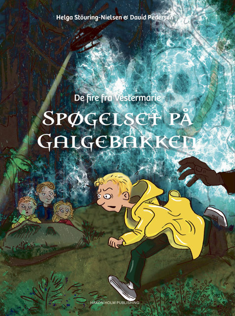 Spøgelset på galgebakken – De fire fra Vestermarie. Børne- og ungdomskrimi af Helga Stövring-Nielsen og David Pedersen.