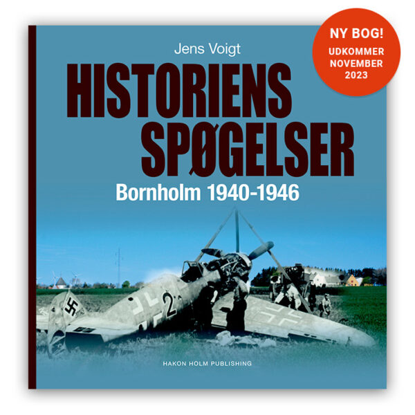 Historiens spøgelser – Bornholm 1940-1946. Udkommer november 2023. Forudbestil nu!