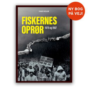 Fiskernes oprør 1978 og 1987 - Ny bog på vej